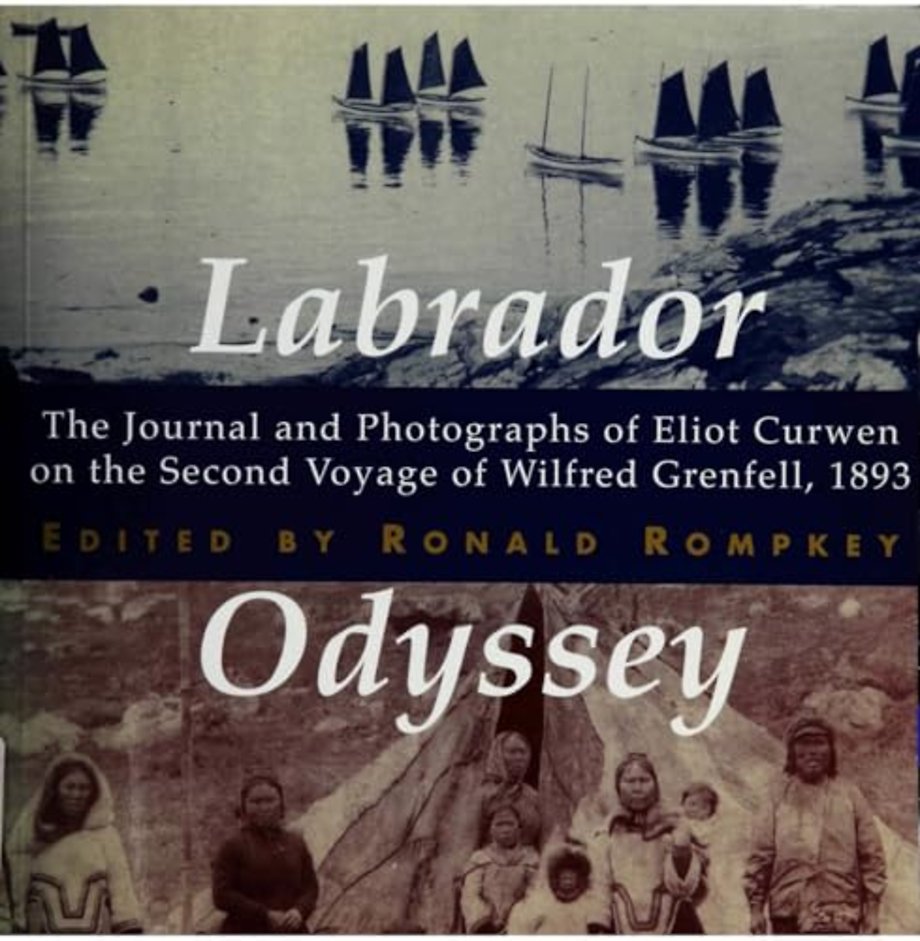 Labrador Odyssey – The Journal and Photographs of Eliot Curwen on the Second Voyage of Wilfred Grenfell, 1893