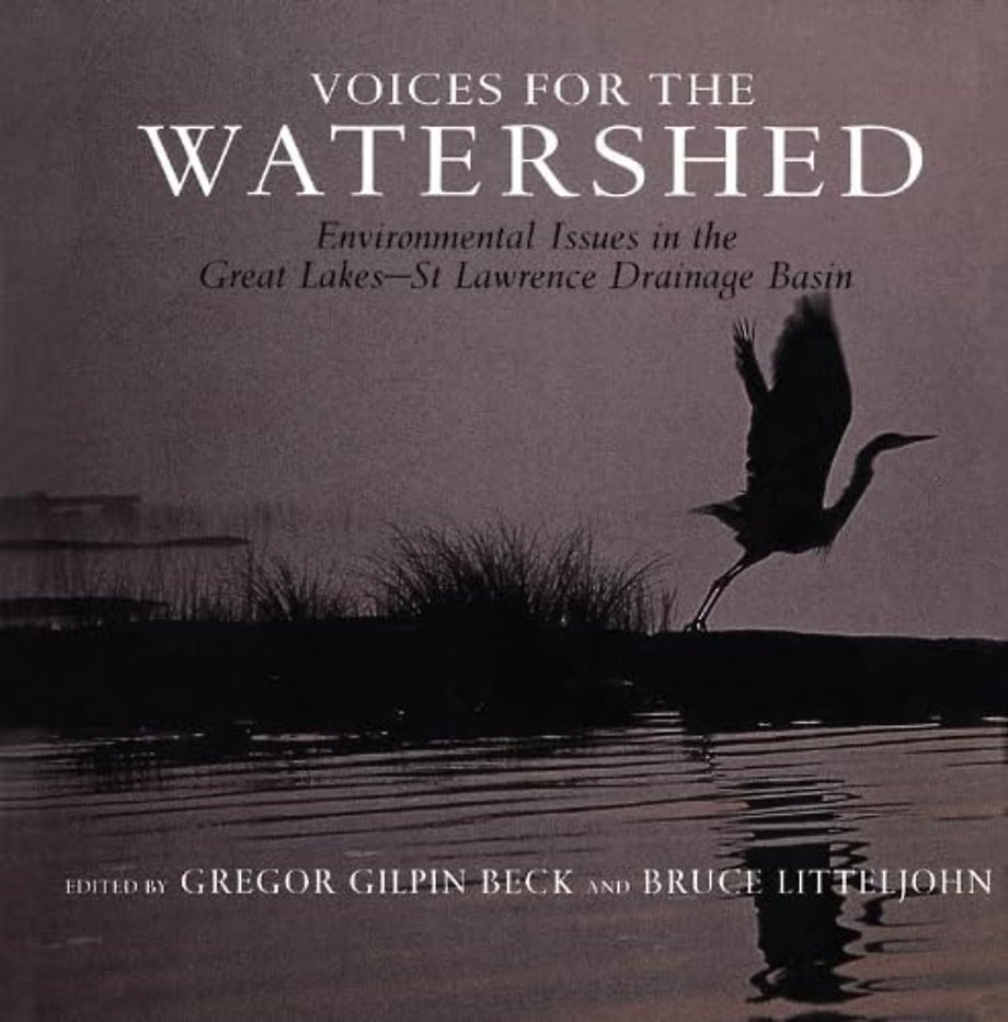 Voices for the Watershed – Environmental Issues in the Great Lakes–St Lawrence Drainage Basin
