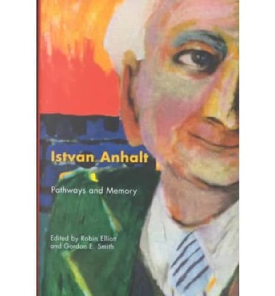 Istvan Anhalt – Pathways and Memory