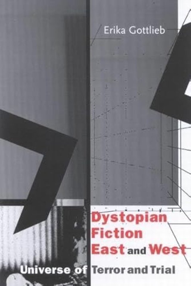 Dystopian Fiction East and West – Universe of Terror and Trial
