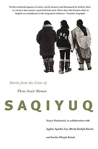 Saqiyuq – Stories from the Lives of Three Inuit Women