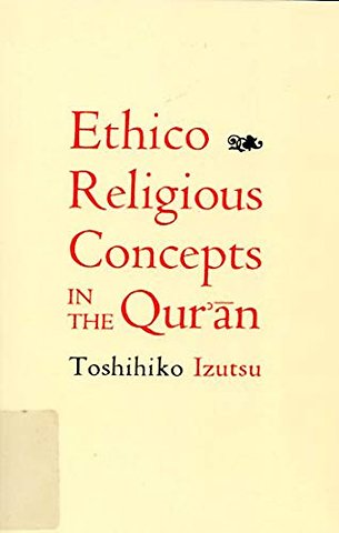 Ethico–Religious Concepts in the Qur`an