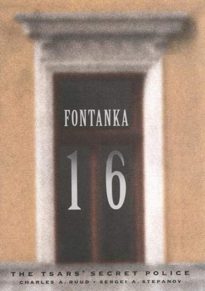 Fontanka 16 – The Tsars` Secret Police