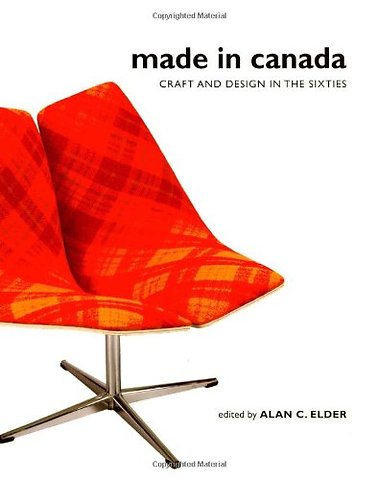 Made in Canada – Craft and Design in the Sixties