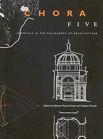 Chora 5 – Intervals in the Philosophy of Architecture