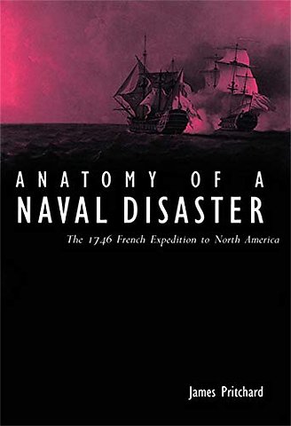 Anatomy of a Naval Disaster – The 1746 French Expedition to North America