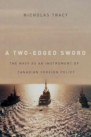 A Two–Edged Sword – The Navy As an Instrument of Canadian Foreign Policy