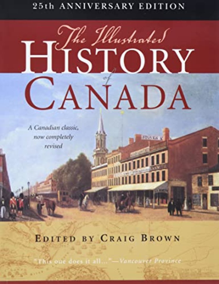 The Illustrated History of Canada – 25th Anniversary Edition