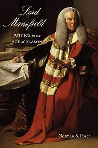 Lord Mansfield – Justice in the Age of Reason