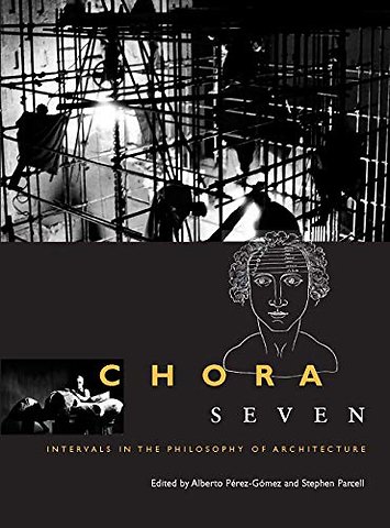 Chora 7 – Intervals in the Philosophy of Architecture