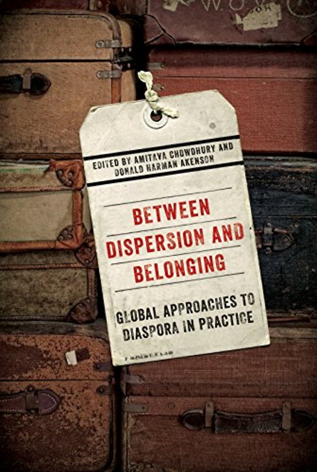 Between Dispersion and Belonging – Global Approaches to Diaspora in Practice