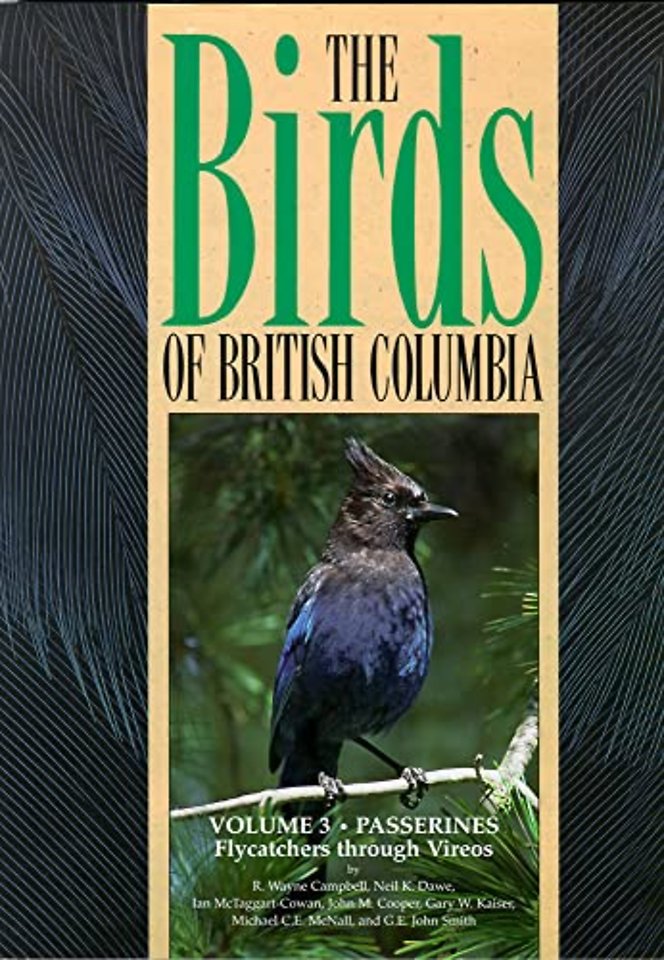 Birds of British Columbia, Volume 3 – Passerines – Flycatchers through Vireos