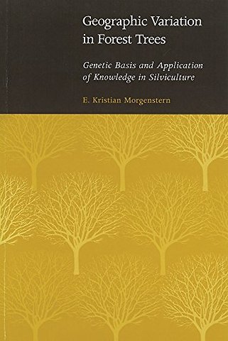 Geographic Variation in Forest Trees – Genetic Basis and Application of Knowledge in Silviculture