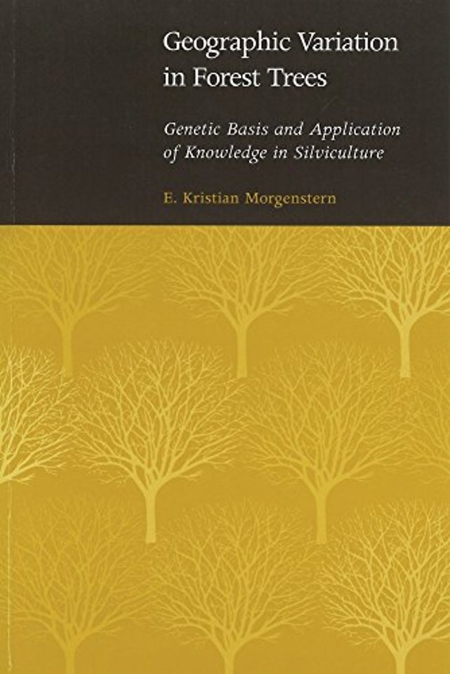 Geographic Variation in Forest Trees – Genetic Basis and Application of Knowledge in Silviculture