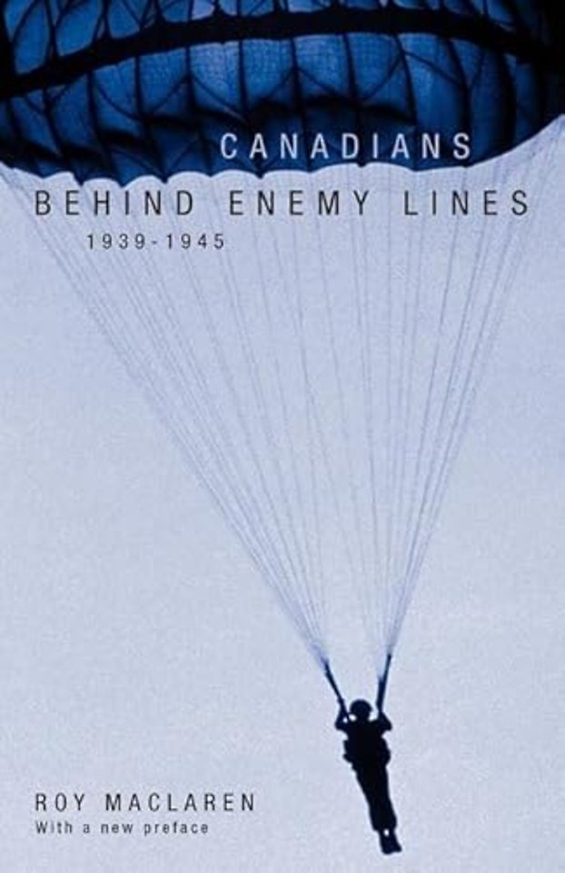 Canadians Behind Enemy Lines, 1939–1945
