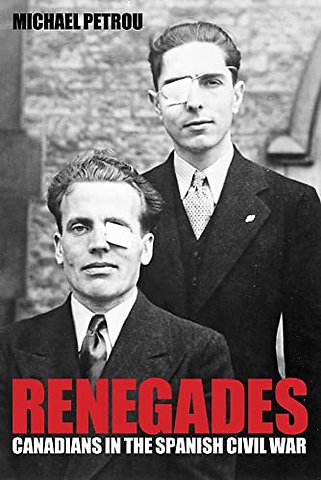 Renegades – Canadians in the Spanish Civil War