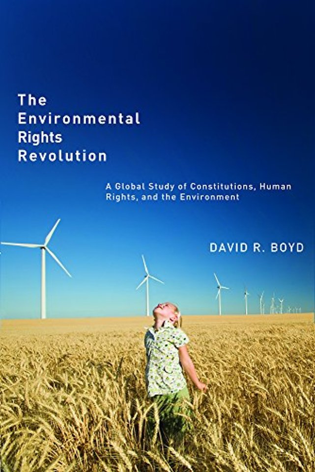 The Environmental Rights Revolution – A Global Study of Constitutions, Human Rights, and the Environment