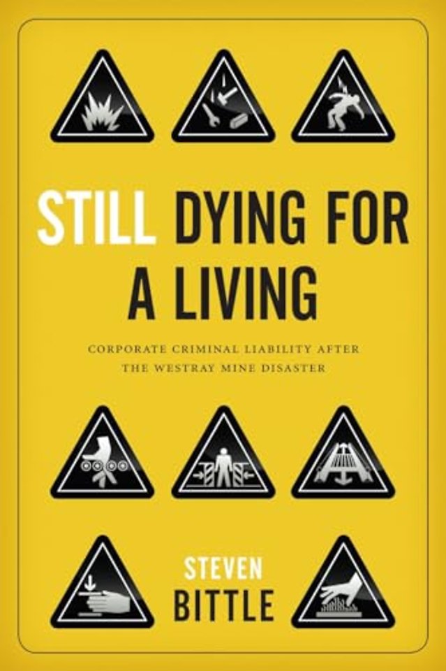 Still Dying for a Living – Corporate Criminal Liability After the Westray Mine Disaster