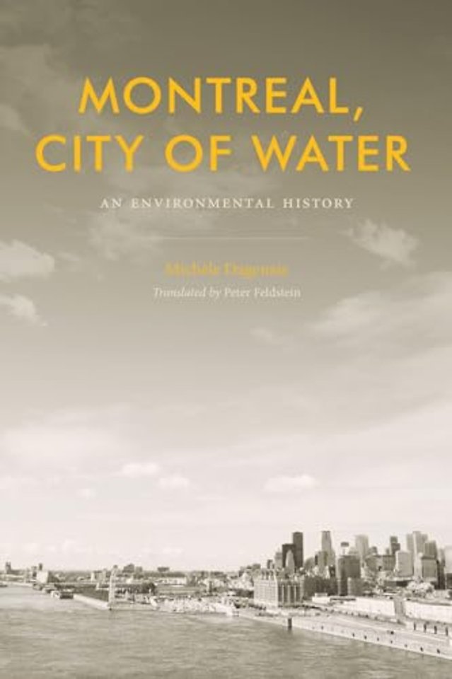 Montreal, City of Water – An Environmental History
