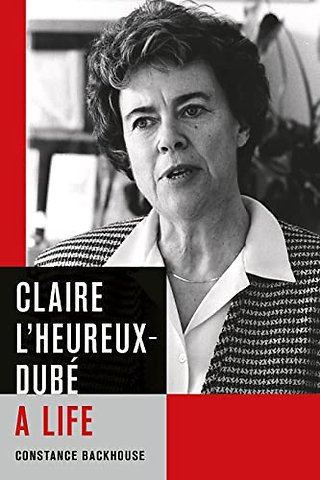 Claire L`Heureux–Dubé – A Life