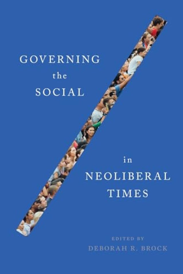 Governing the Social in Neoliberal Times