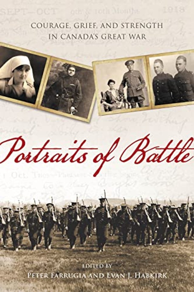 Portraits of Battle – Courage, Grief, and Strength in Canada`s Great War
