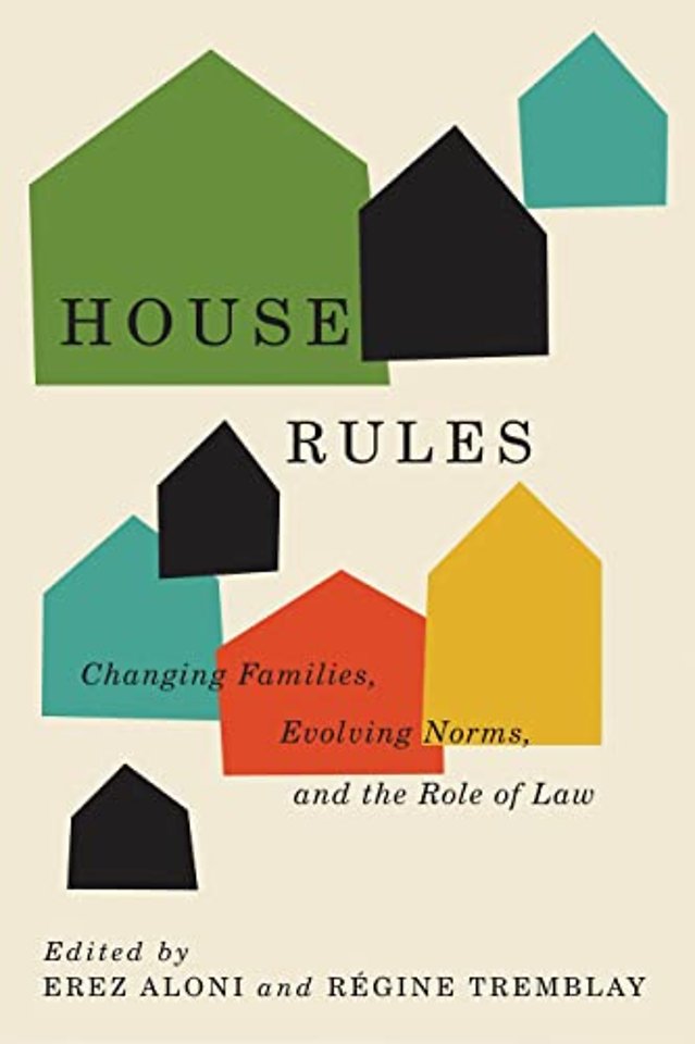 House Rules – Changing Families, Evolving Norms, and the Role of the Law