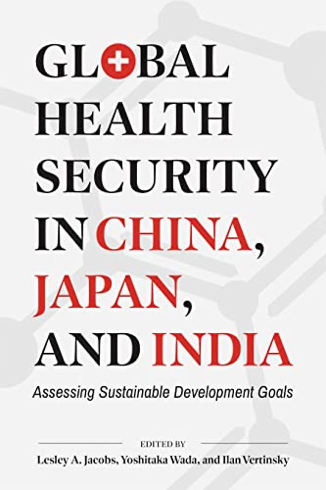 Global Health Security in China, Japan, and India – Assessing Sustainable Development Goals