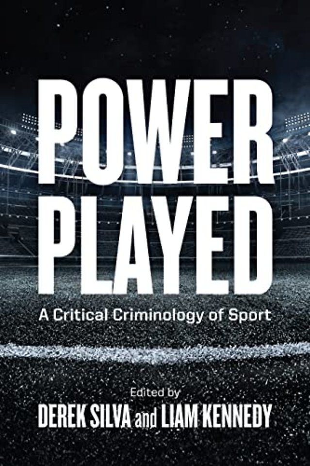 Power Played – A Critical Criminology of Sport