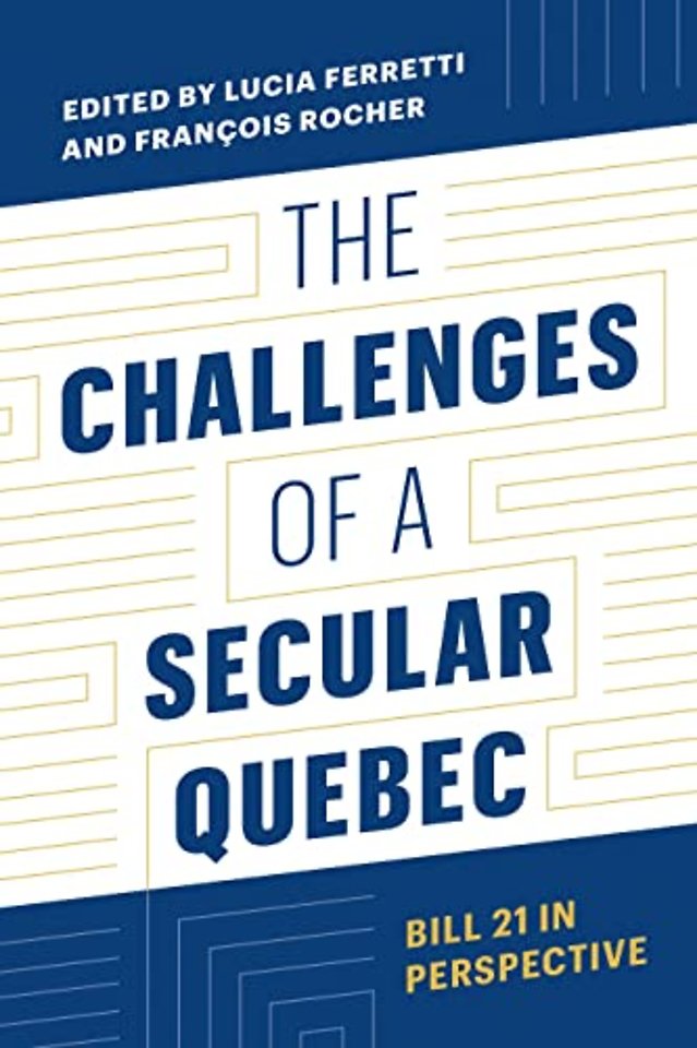 The Challenges of a Secular Quebec – Bill 21 in Perspective
