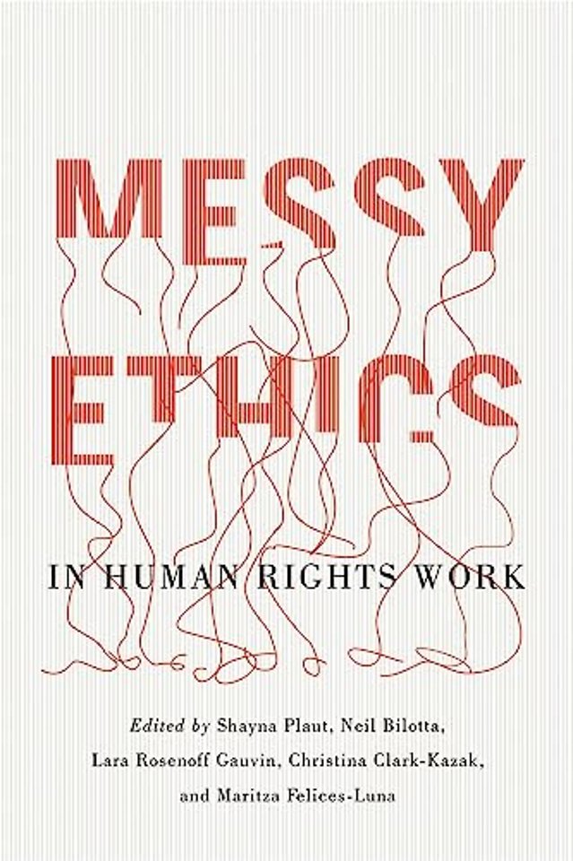 Messy Ethics in Human Rights Work