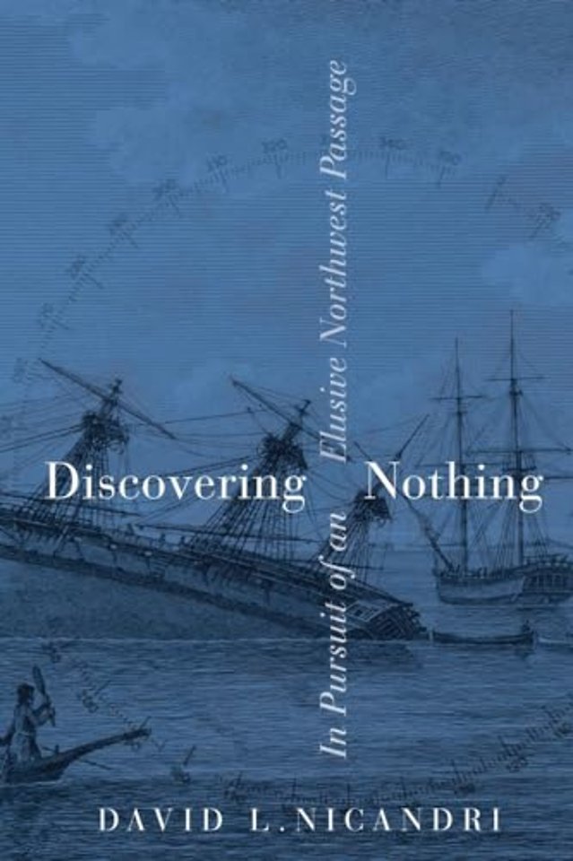 Discovering Nothing – In Pursuit of an Elusive Northwest Passage