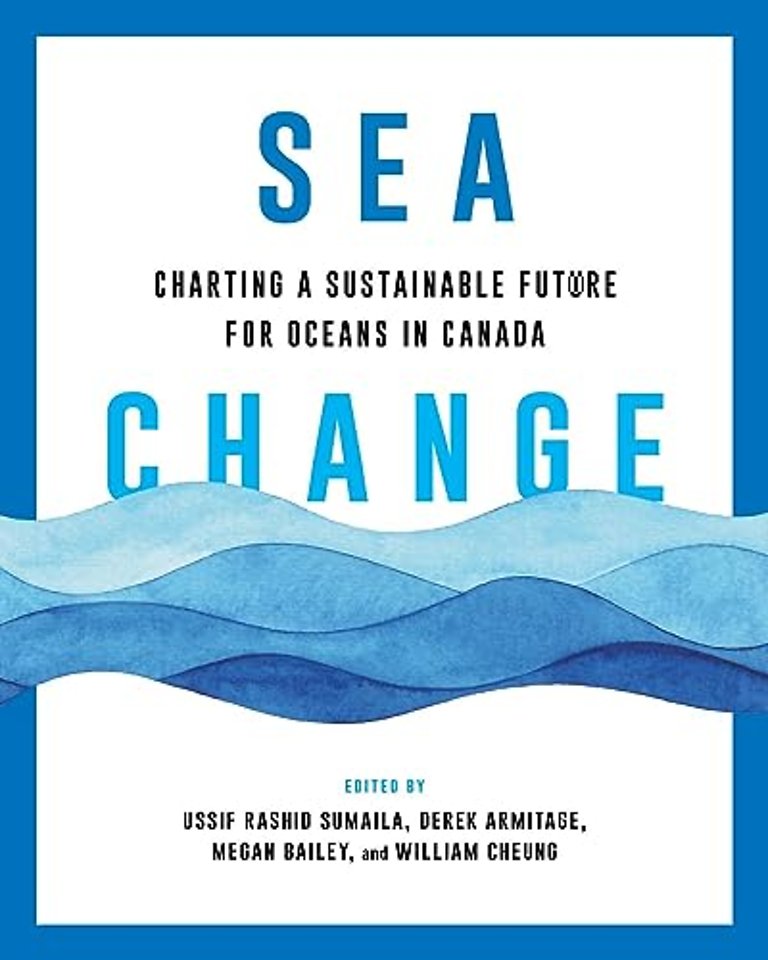 Sea Change – Charting a Sustainable Future for Oceans in Canada