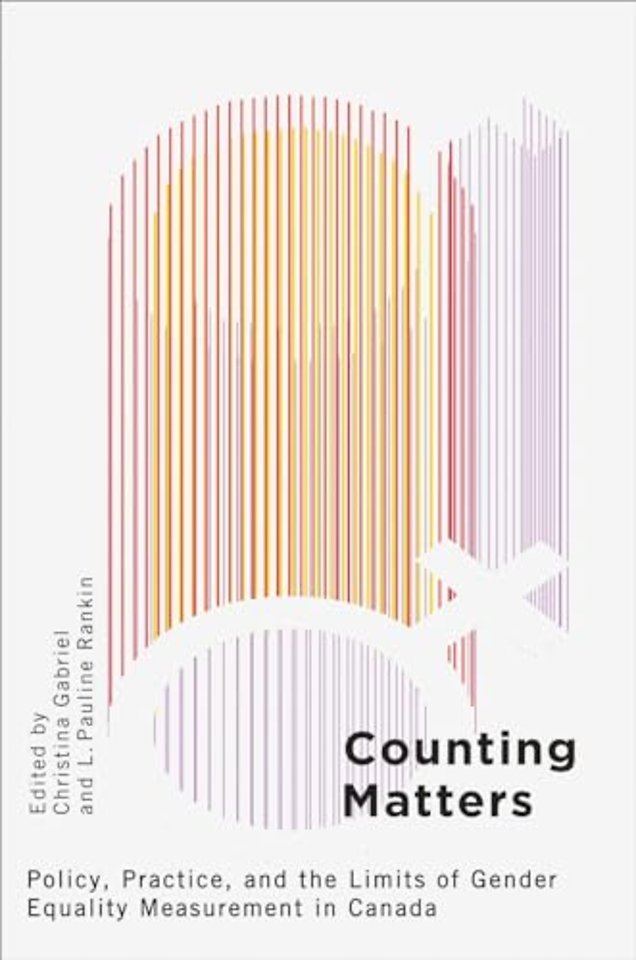 Counting Matters – Policy, Practice, and the Limits of Gender Equality Measurement in Canada