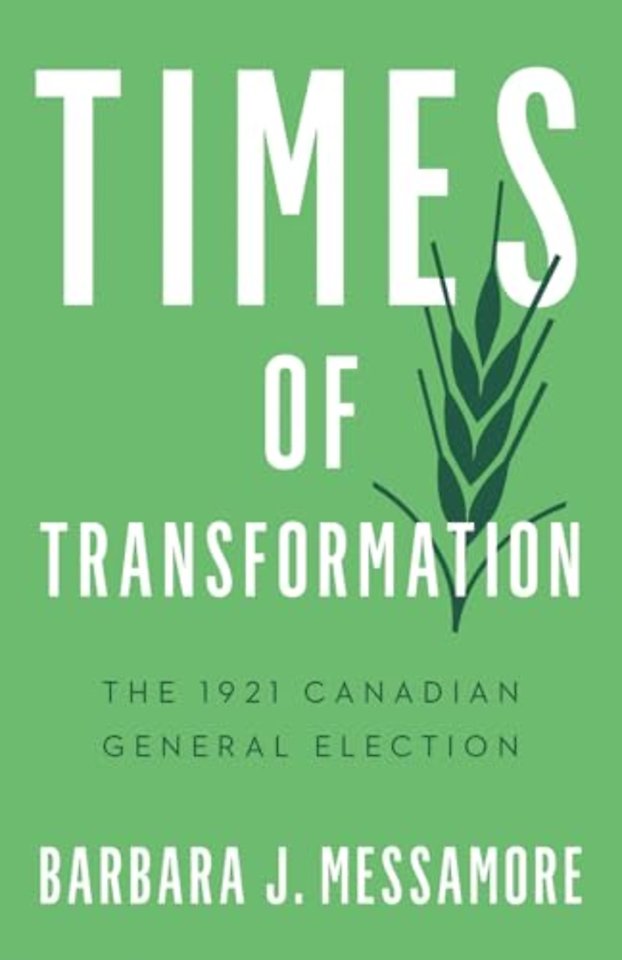 Times of Transformation – The 1921 Canadian General Election