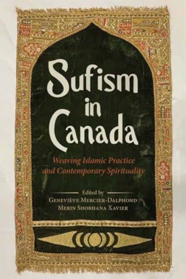 Sufism in Canada – Weaving Islamic Practice and Contemporary Spirituality