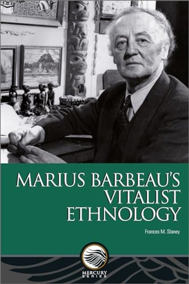 Marius Barbeau’s Vitalist Ethnology