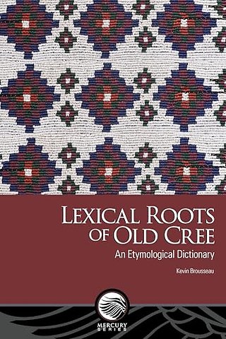 Lexical Roots of Old Cree