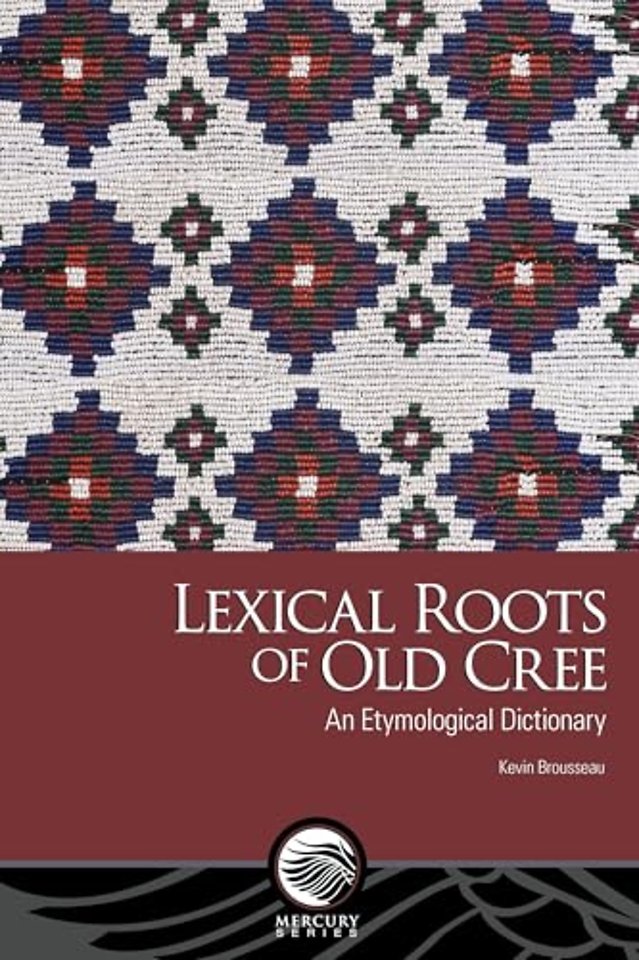 Lexical Roots of Old Cree