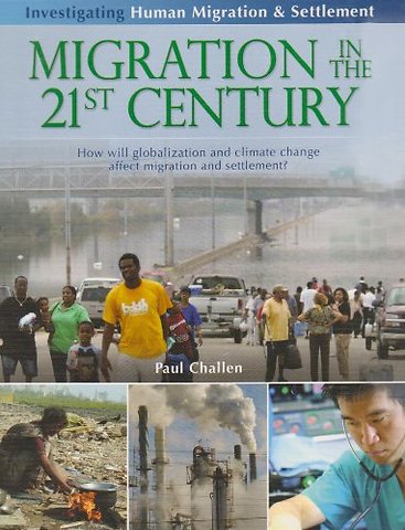 Migration in the 21st Century: How Will Globalization and Climate Change Affect Migration and Settlement?