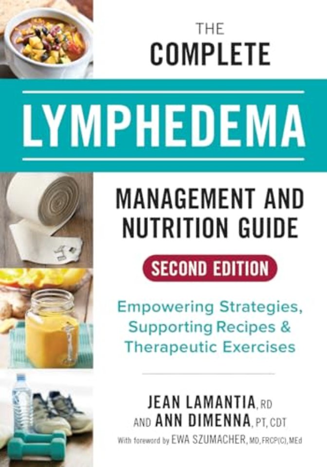 The Complete Lymphedema Management and Nutrition Guide