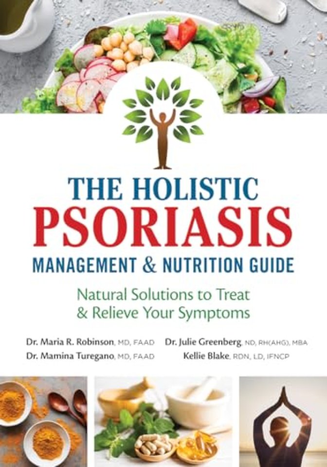 The Holistic Psoriasis Management and Nutrition Guide