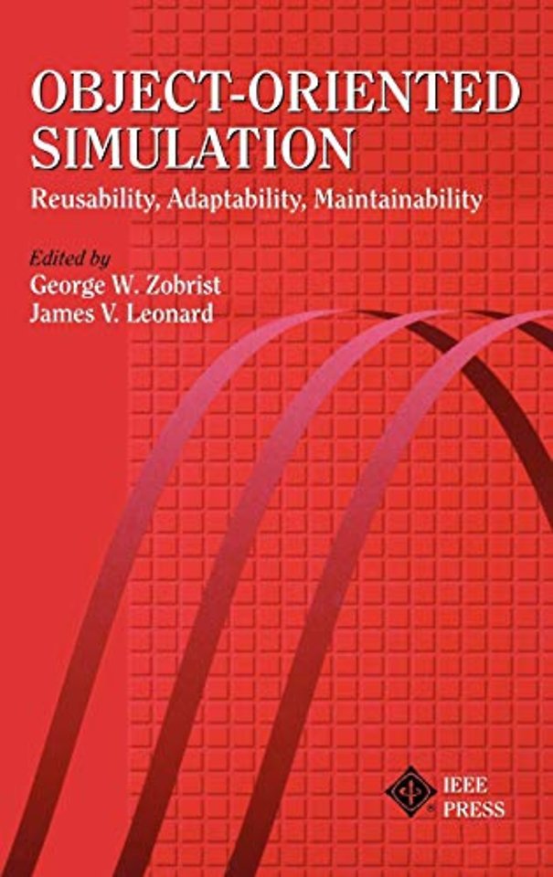 Object–Oriented Simulation – Reusability, Adaptability, Maintainability