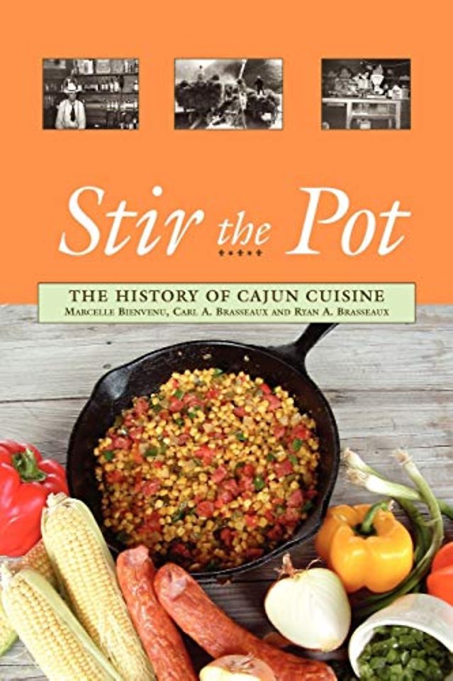 Stir the Pot: The History of Cajun Cuisine