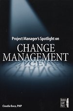 Project Manager's Spotlight on Change Management