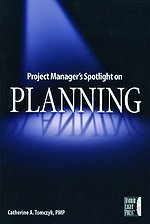Project manager's spotlight on planning