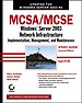 MCSA/MCSE: Windows Server 2003 Network Infrastructure Implementation, Management, and Maintenance , 2nd Edition