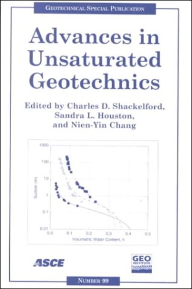 Advances in Unsaturated Geotechnics – Proceedings of Sessions of Geo–Denver 2000 Held in Denver, Colorado, August 5–8, 2000