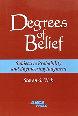 Degrees of Belief – Subjective Probability and Engineering Judgment