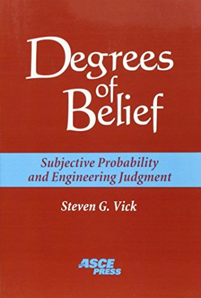 Degrees of Belief – Subjective Probability and Engineering Judgment